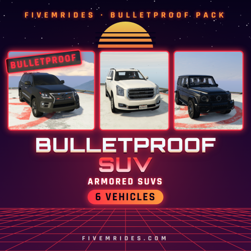 Bulletproof SUV Pack (6 Vehicles)