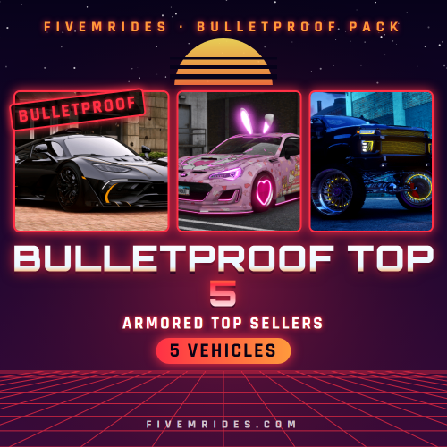 Bulletproof Top 5 Pack (5 Vehicles)